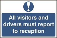 All Visitors & Drivers Must Report to Reception - 300x200mm - PVC SK0252