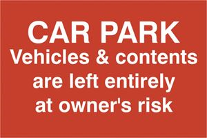 Car Park Vehicles & Contents Are Left Entirely at Owners - 300x200mm - PVC SK1609